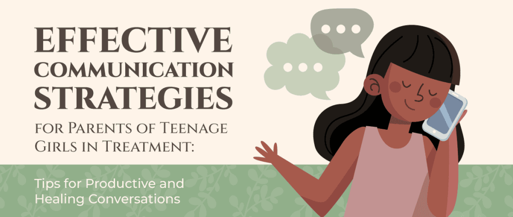 effective communication strategies for parents of teenage girls in treatment