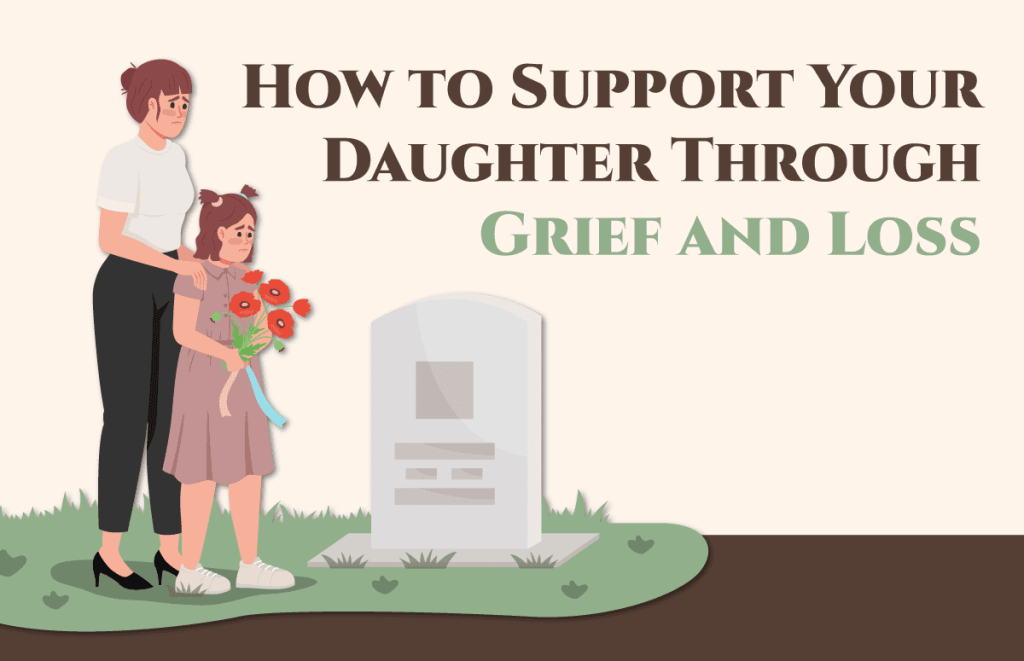 how to support your daughter through grief and loss roots renewal