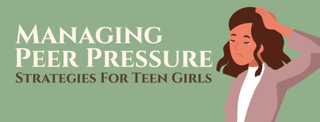 managing peer pressure strategies for teen girls